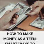 How to Make Money as a Teen: Smart Ways to Earn Cash