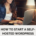 How to Start a Self-Hosted WordPress Blog