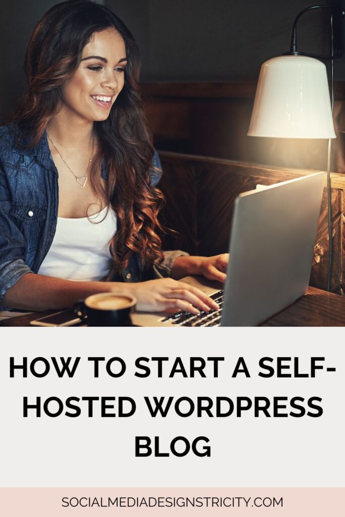 How to Start a Self-Hosted WordPress Blog