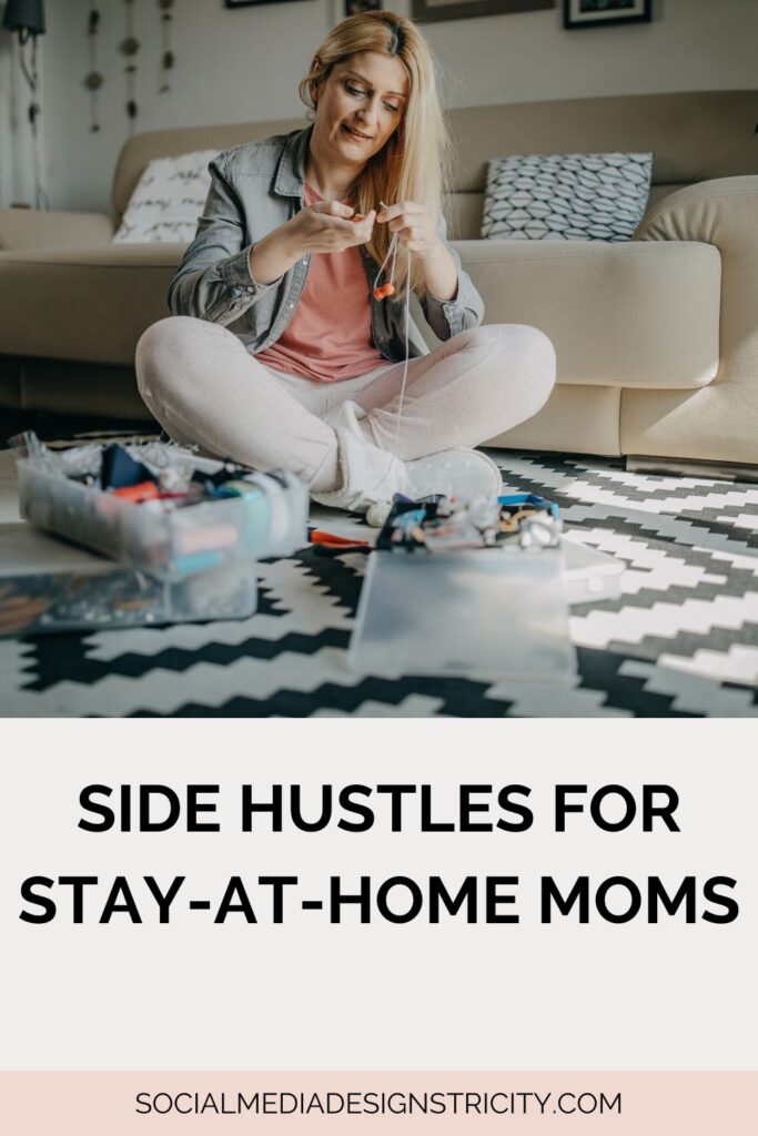 side hustles for stay-at-home moms