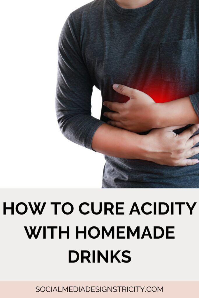 How to Cure Acidity with Homemade Drinks