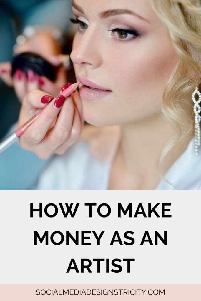 How to Make Money as an Artist: Turning Creativity Into Income