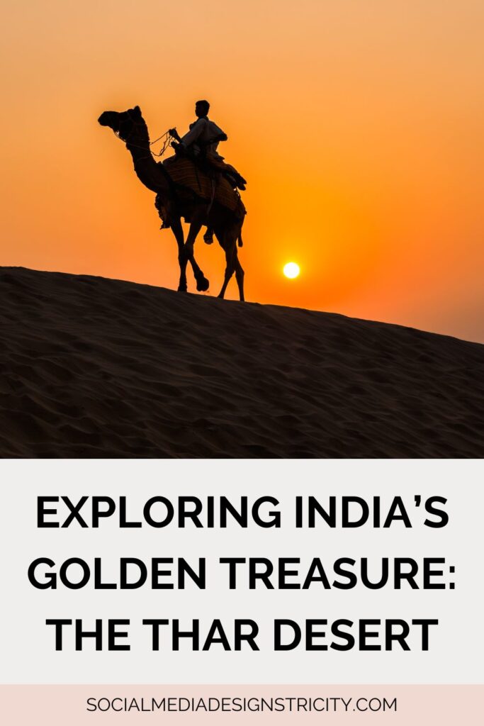 Exploring India’s Golden Treasure: The Thar Desert