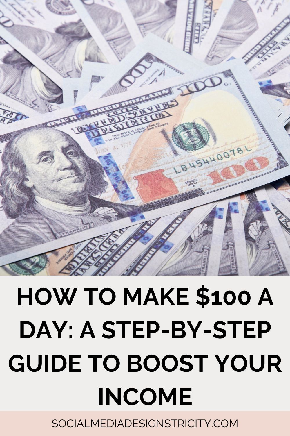 How to Make $100 a Day: A Step-by-Step Guide to Boost Your Income