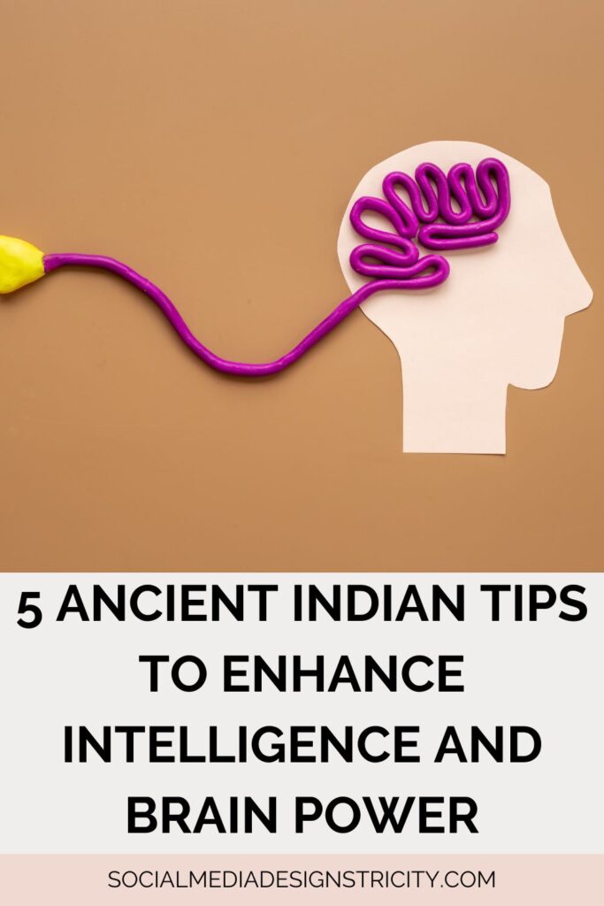 5 Ancient Indian Tips to Enhance Intelligence and Brain Power