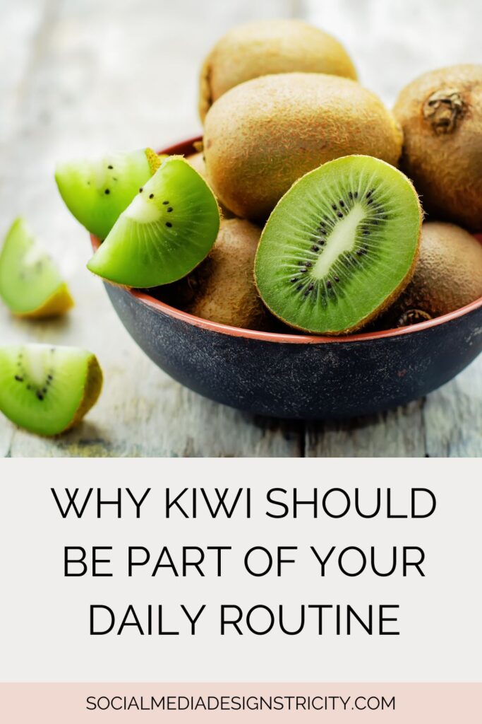 Health benefits of eating kiwi daily