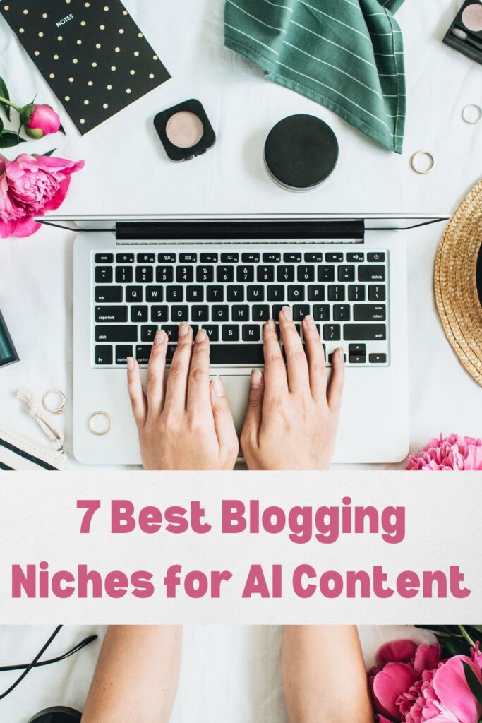 7 Best Blogging Niches for AI Content