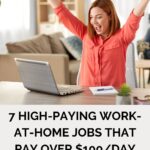 7 High-Paying Work-at-Home Jobs That Pay Over $100/Day or More!