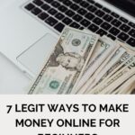 7 LEGIT Ways to Make Money Online for Beginners