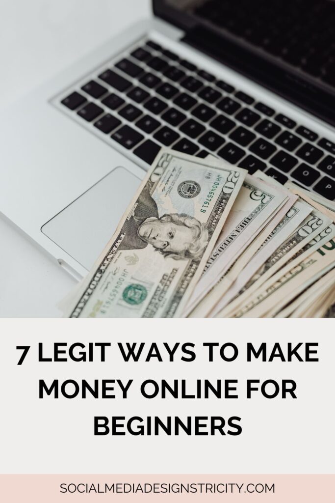 7 LEGIT Ways to Make Money Online for Beginners