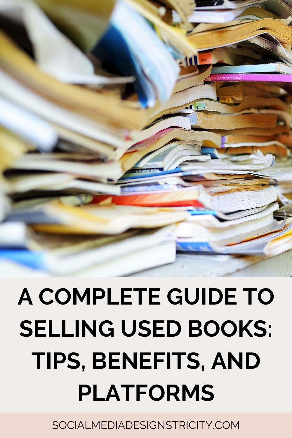 A Complete Guide to Selling Used Books: Tips, Benefits, and Platforms