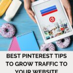 Best Pinterest Tips to Grow Traffic to Your Website Organically