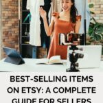 Best-Selling Items on Etsy: A Complete Guide for Sellers and Shoppers