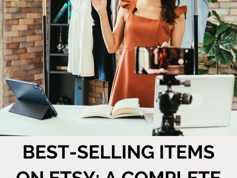 Best-Selling Items on Etsy: A Complete Guide for Sellers and Shoppers