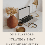 One‑Platform Strategy That Made Me Money in 3 Months