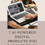 7 AI-Powered Digital Products You Can Launch on Etsy