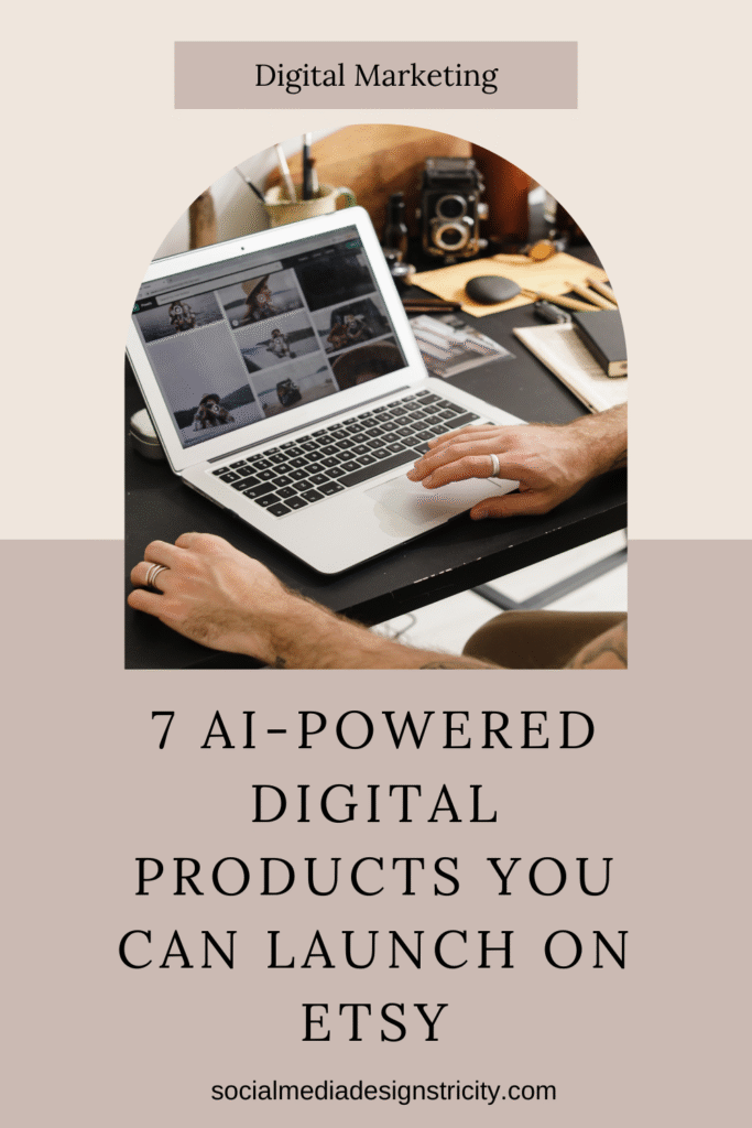 7 AI-Powered Digital Products You Can Launch on Etsy