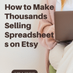 How to Make Thousands Selling Spreadsheets on Etsy